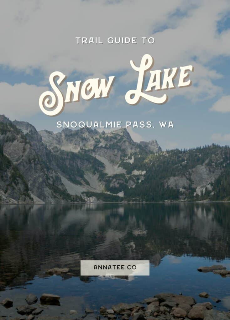 A Pinterest graphic that says "Trail Guide to Snow Lake - Snoqualmie Pass, WA.