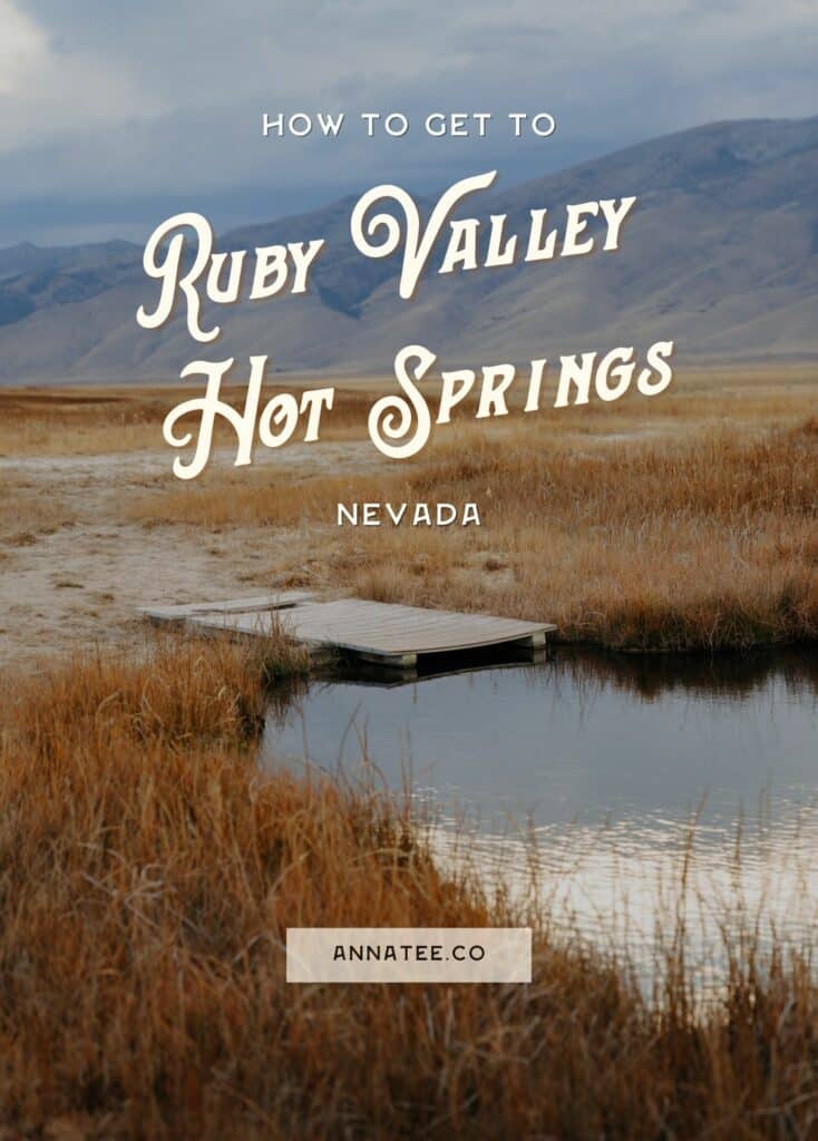 A Pinterest graphic that says "How to Get to Ruby Valley Hot Springs, Nevada."